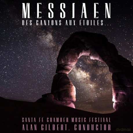 Allen Gilbert: Messiaen: Des Canyons Aux Etoiles [CD]