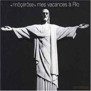 Rinocerose: Mesvacances A Rio [CD]