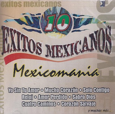 10 Exitos Mexicanos: Mexicomania- [CD]