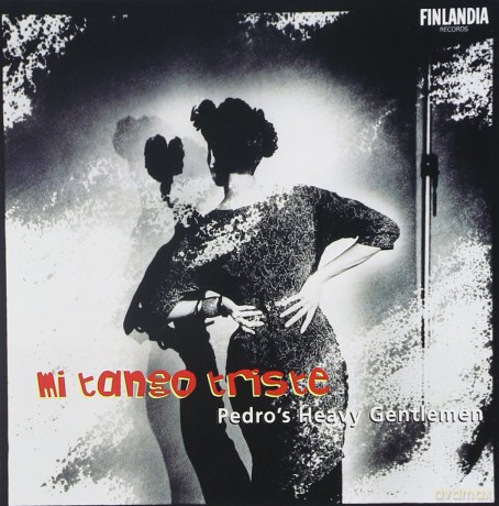 Pedro's Heavy Gentlemen: Mi Tango Triste [CD]