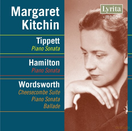 Margaret Kitchin: Michael Tippett, Iain Hamilton, William Wordsworth, Piano Music [2CD]