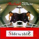 Michael White: Michael White-Side By Side [CD]