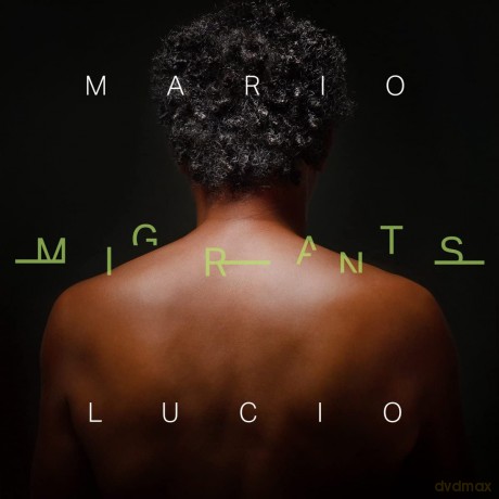 Mario Lucio: Migrants [CD]