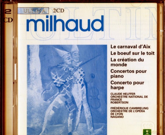 D. Milhaud: Milhaud: CrAtion Du Monde/carnival d'aix [2CD]