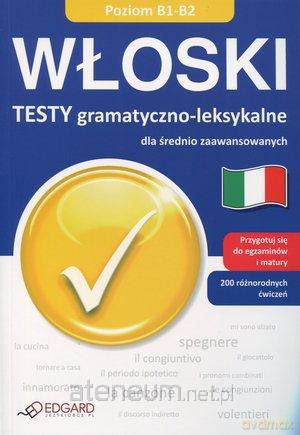 Włoski - Testy gramatyczno-leksyk. B1-B2 [KSIĄŻKA]