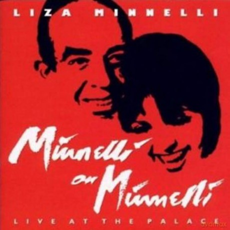 Liza Minnelli: Minnelli on Minnelli: Live at the Palace [CD]
