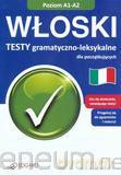 Włoski. Testy gramatyczno-leksykalne... [KSIĄŻKA]