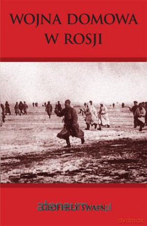 Wojna domowa w Rosji [KSIĄŻKA]