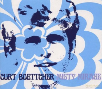 Curt Boettcher: Misty Mirage [CD]