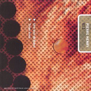 Pierre Henry: Mix Pierre Henry 01.1 Une Tour De Babel/Tokyo 2002 [CD]