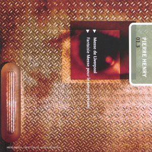 Pierre Henry: Mix Pierre Henry 01.3 Messe [CD]