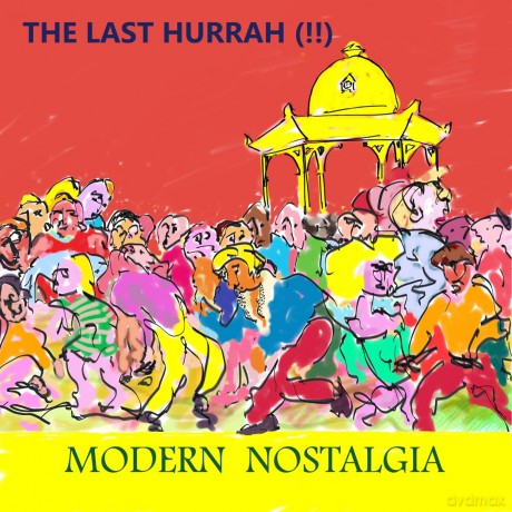 Last Hurrah: Modern Nostalgia [CD]