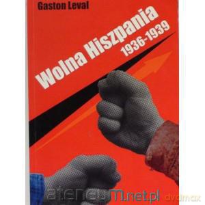 Wolna Hiszpania 1936-1939 [KSIĄŻKA]