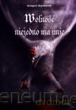 Wolność nie jedno ma imię [KSIĄŻKA]
