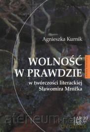 Wolność w prawdzie w twórczości liter. S. Mrożka [KSIĄŻKA]