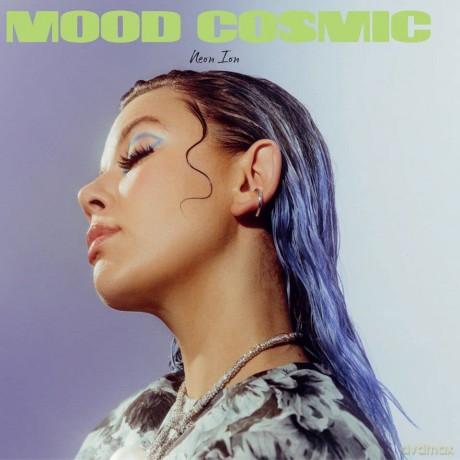 Neon Ion: Mood Cosmic [CD]