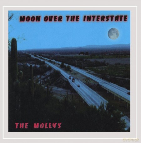 The Mollys: Moon Over the Interstate [CD]