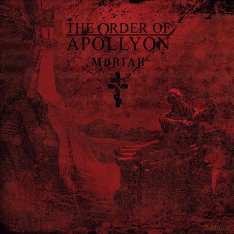 Order Of Apollyon: Moriah [CD]