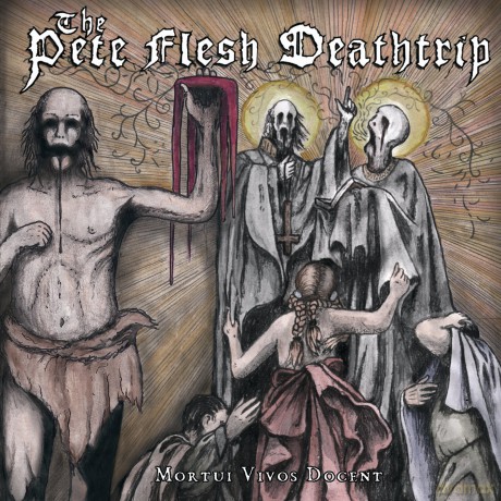 Pete Flesh Deathrip: Mortui Vivos Docent [CD]