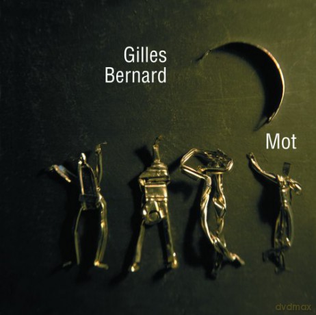 Gilles Bernard: Mot [CD]
