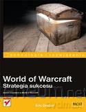 World of warcraft. Strategia sukcesu [KSIĄŻKA]