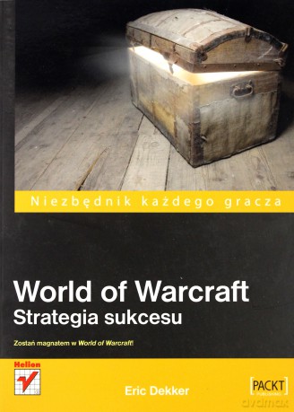 World of warcraft. Strategia sukcesu [KSIĄŻKA]