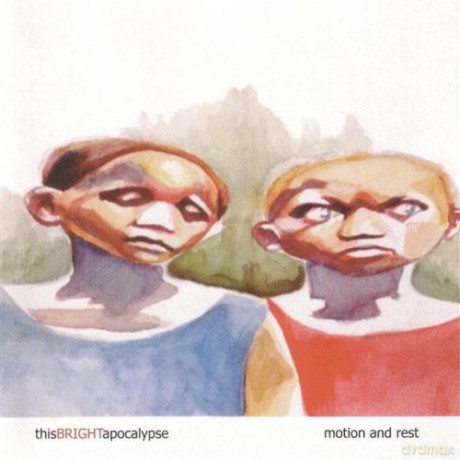 This Bright Apocalypse: Motion And Rest [CD]