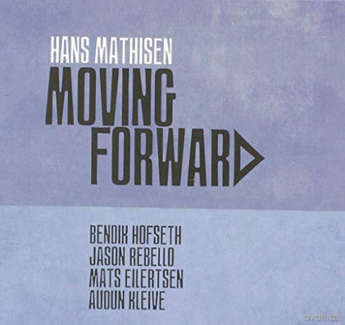 Hans Mathisen: Moving Forwar [CD]