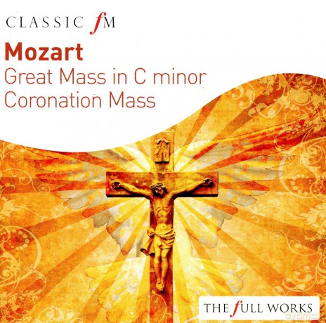 Wolfgang Amadeus Mozart: Mozart: Great Mass In C Minor And Coronation Mass [CD]