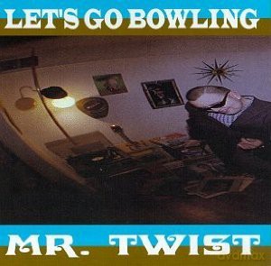 Lets Go Bowling: Mr Twist [CD]