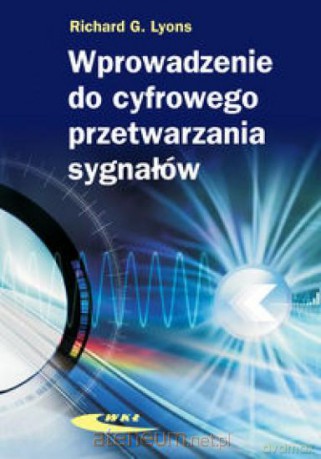 Wprowadzenie do cyfrowego przetwarzania sygnałów [KSIĄŻKA]