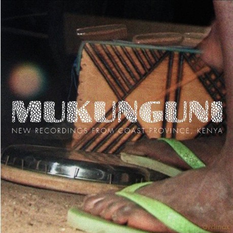Mukunguni New Recordings From Coast Province Kenya [CD]
