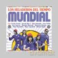 Heladeros Del Tiempo Los: Mundial [CD]