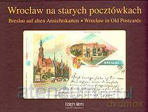 Wrocław na starych pocztówkach [KSIĄŻKA]
