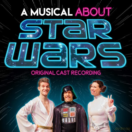 Musical About Star Wars (Original Cast Recording): Musical About Star Wars (Original Cast Recording) [CD]