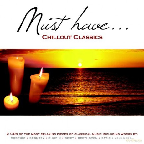 Must Have Classics: Chillout Classics [2CD]