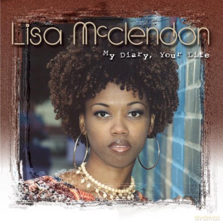Lisa Mcclendon: My Diary Your Life [CD]
