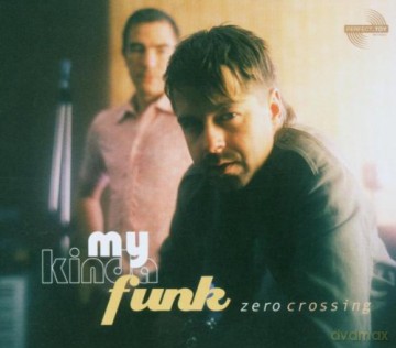 Zero Crossing: My Kinda Funk [CD]