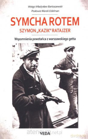 Wspomnienia powstańca z getta warszawskiego [KSIĄŻKA]