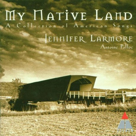 Jennifer Larmore: My Native Land [CD]