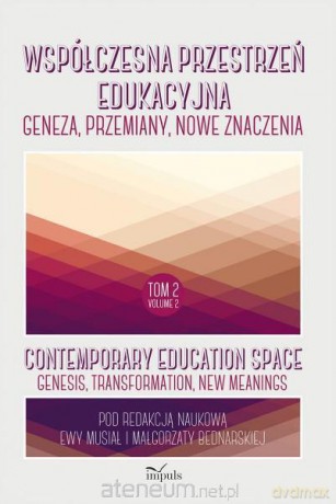 Współczesna przestrzeń edukacyjna. Tom 2 [KSIĄŻKA]