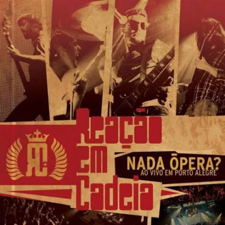 Reacao Em Cadeia: Nada Opera: Ao Vivo Em Porto A [CD]