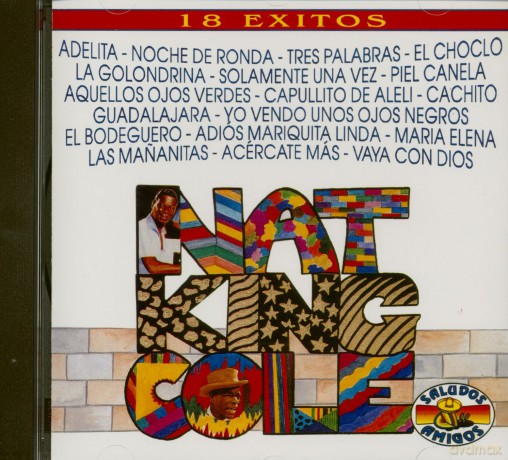 Nat King Cole - 18 Exitos: Nat King Cole A 18 Exitos [CD]