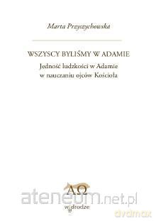 Wszyscy byliśmy w Adamie [KSIĄŻKA]