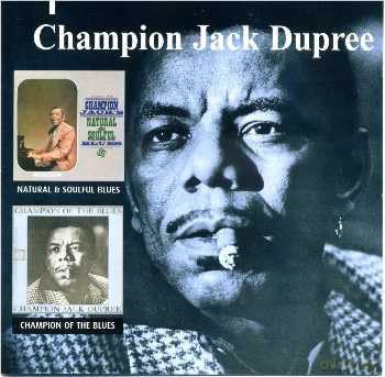 Champion Jack Dupree: Natural & Soulful Blues/Champion Of The Blues [CD]