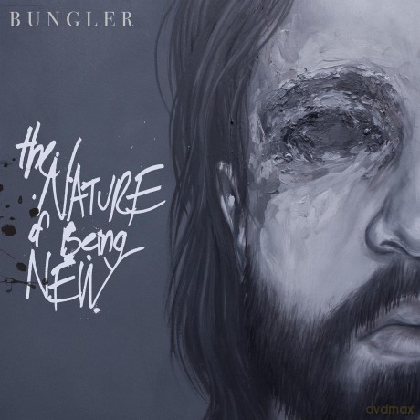 Bungler: Nature Of Being New [CD]