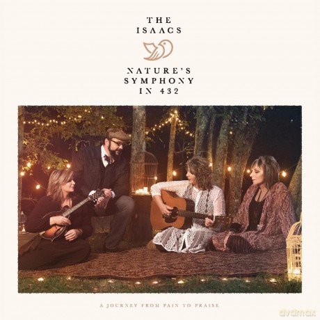 The Isaacs: Nature's Symphony In 432 [CD]
