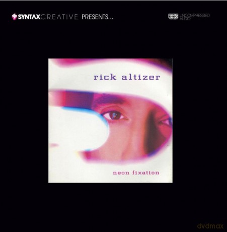 Rick Altizer: Neon Fixation [CD]