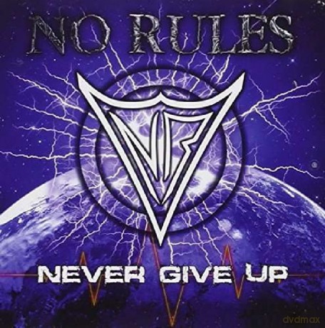 No Rules: Never Give Up [CD]