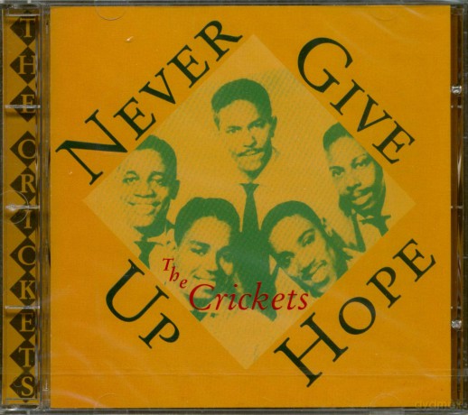 Crickets: Never Give Up Hope [CD]